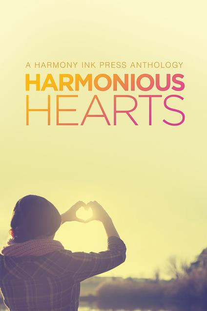 Harmonious Hearts 2014 - Stories from the Young Author Challenge - Laura Beaird,L.A. Buchanan,Avery Burrow,Morgan Cair - ebook
