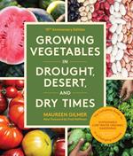 Growing Vegetables in Drought, Desert, and Dry Times