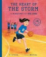 The Heart of the Storm: A Biography of Sue Bird