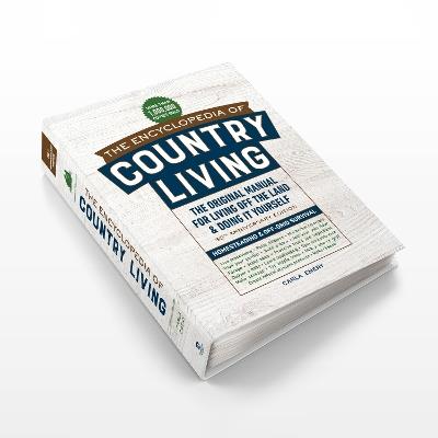 The Encyclopedia of Country Living, 50th Anniversary Edition: The Original Manual for Living Off the Land & Doing It Yourself (Homesteading & Off-Grid Survival) - Carla Emery - cover