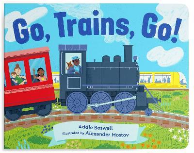 Go, Trains, Go! A Train Book for Toddlers 1-3: Train Books for Toddlers 1-3 - Addie Boswell - cover