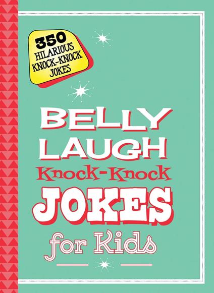 Belly Laugh Knock-Knock Jokes for Kids - Sky Pony Editors,Bethany Straker - ebook