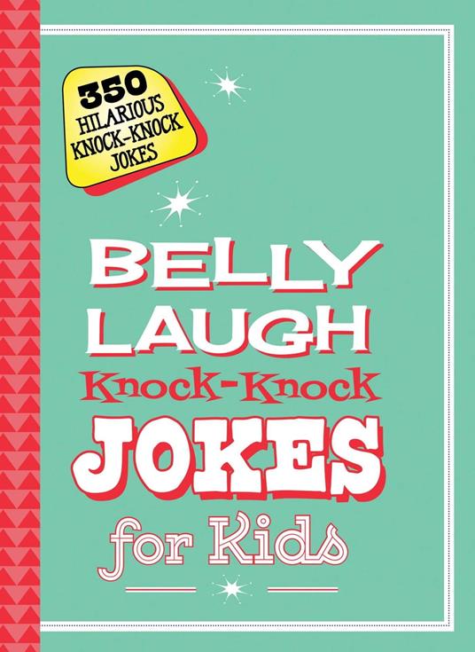 Belly Laugh Knock-Knock Jokes for Kids - Sky Pony Editors,Bethany Straker - ebook