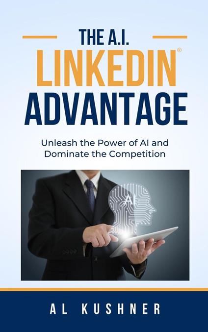 The A.I. Linkedin Advantage