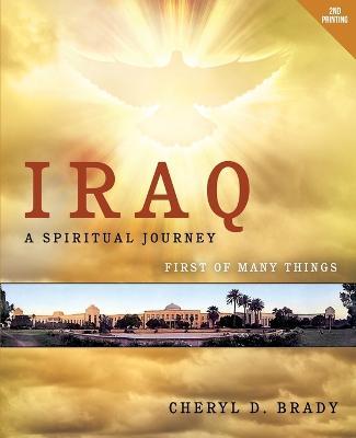 Iraq: A Spiritual Journey - Cheryl D Brady - cover