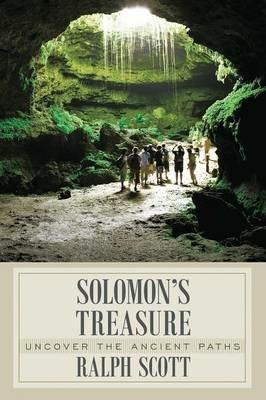Solomon's Treasure: Uncover the Ancient Paths - Ralph Scott - cover