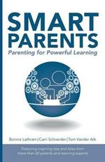 Smart Parents: Parenting for Powerful Learning