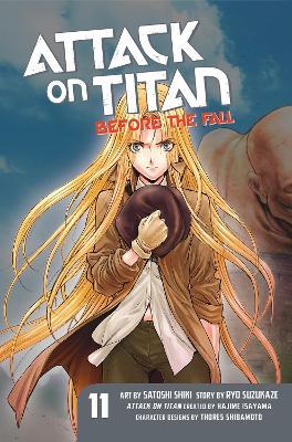 Attack On Titan: Before The Fall 11 - Satoshi Shiki,Ryo Suzukaze - cover