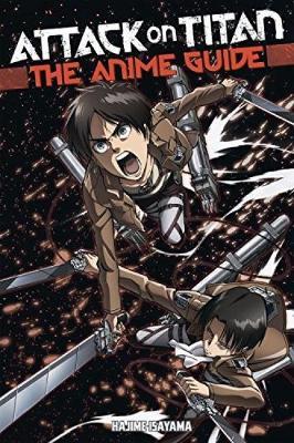 Attack On Titan: The Anime Guide - Hajime Isayama - cover