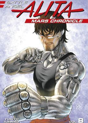 Battle Angel Alita Mars Chronicle 8 - Yukito Kishiro - cover