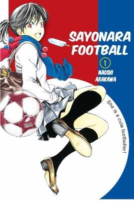 Sayonara, Football 1 - Naoshi Arakawa - cover