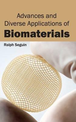 Advances and Diverse Applications of Biomaterials - cover