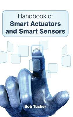 Handbook of Smart Actuators and Smart Sensors - cover