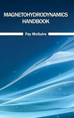 Magnetohydrodynamics Handbook