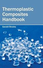 Thermoplastic Composites Handbook