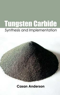 Tungsten Carbide: Synthesis and Implementation - cover