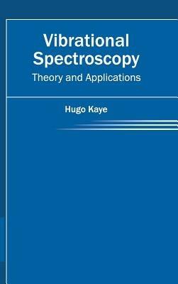 Vibrational Spectroscopy: Theory and Applications - cover
