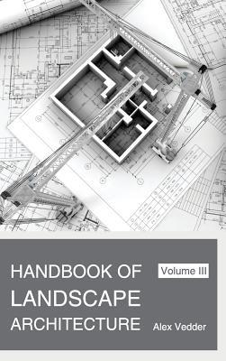 Handbook of Landscape Architecture: Volume III - cover