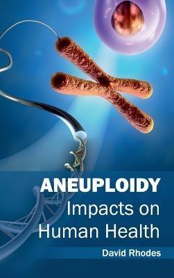 Aneuploidy: Impacts on Human Health - cover