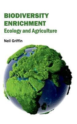 Biodiversity Enrichment: Ecology and Agriculture - cover