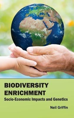 Biodiversity Enrichment: Socio-Economic Impacts and Genetics - cover