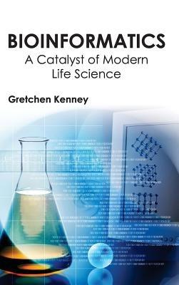 Bioinformatics: A Catalyst of Modern Life Science - cover