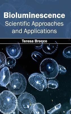 Bioluminescence: Scientific Approaches and Applications - cover
