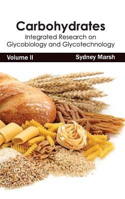 Carbohydrates: Integrated Research on Glycobiology and Glycotechnology (Volume II) - cover
