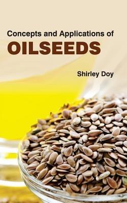 Concepts and Applications of Oilseeds - cover