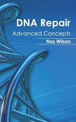 DNA Repair: Advanced Concepts - cover