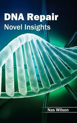 DNA Repair: Novel Insights - cover