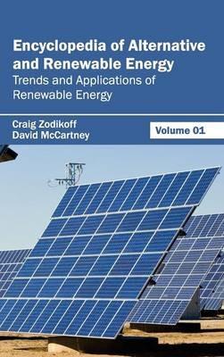 Encyclopedia of Alternative and Renewable Energy: Volume 01 (Trends and Applications of Renewable Energy) - cover