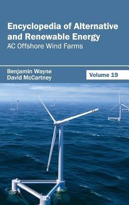 Encyclopedia of Alternative and Renewable Energy: Volume 19 (AC Offshore Wind Farms) - cover