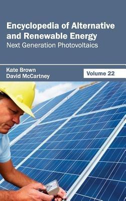 Encyclopedia of Alternative and Renewable Energy: Volume 22 (Next Generation Photovoltaics) - cover