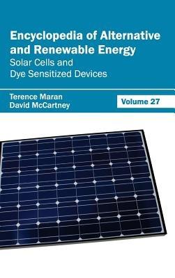 Encyclopedia of Alternative and Renewable Energy: Volume 27 (Solar Cells and Dye Sensitized Devices) - cover