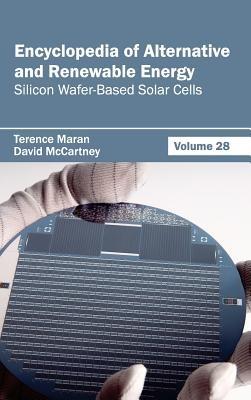 Encyclopedia of Alternative and Renewable Energy: Volume 28 (Silicon Wafer-Based Solar Cells) - cover
