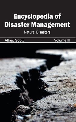 Encyclopedia of Disaster Management: Volume III (Natural Disasters) - cover