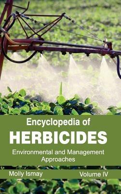 Encyclopedia of Herbicides: Volume IV (Environmental and Management Approaches) - cover