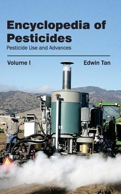 Encyclopedia of Pesticides: Volume I (Pesticide Use and Advances) - cover