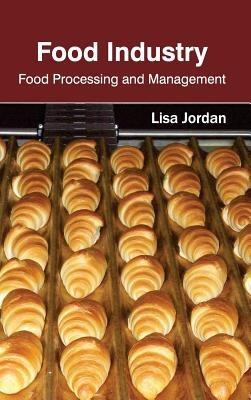 Food Industry: Food Processing and Management - cover