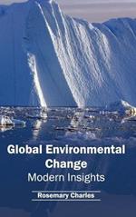 Global Environmental Change: Modern Insights