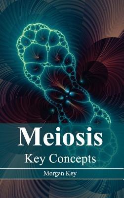 Meiosis: Key Concepts - cover