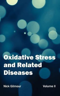 Oxidative Stress and Related Diseases: Volume II - cover