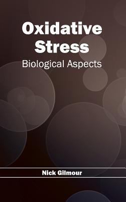 Oxidative Stress: Biological Aspects - cover