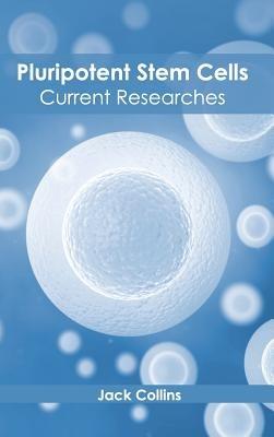 Pluripotent Stem Cells: Current Researches - cover