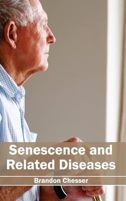 Senescence and Related Diseases - cover