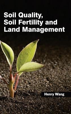 Soil Quality, Soil Fertility and Land Management - cover