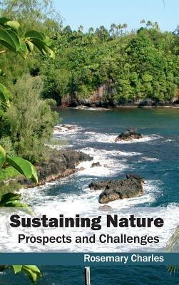 Sustaining Nature: Prospects and Challenges - cover