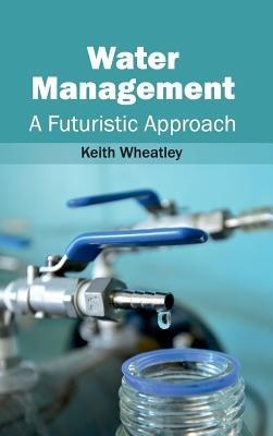 Water Management: A Futuristic Approach - cover