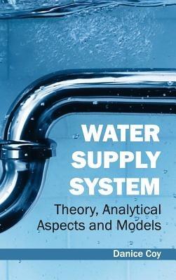 Water Supply System: Theory, Analytical Aspects and Models - cover